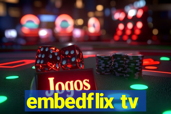 embedflix tv